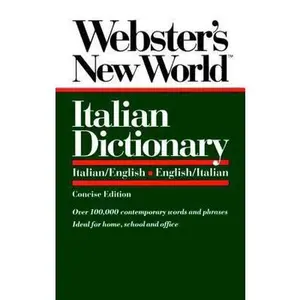 USED-Webster's New World Italian Dictionary: Italian/English, English/Italian by Webster's New World Staff (Paperback)
