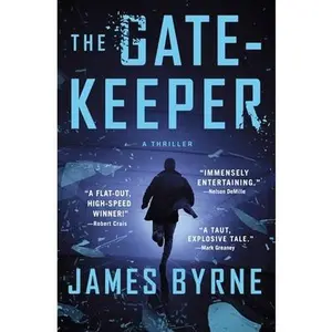 USED-The Gatekeeper: A Thriller by Byrne, James (Hardcover)
