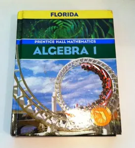 USED-Prentice Hall Mathematics Algebra 1 (Florida edition) by Ph.D. Dan Kennedy (Hardcover)