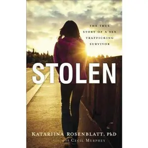 USED-Stolen: The True Story of a Sex Trafficking Survivor by Rosenblatt Katariina Phd (Paperback)