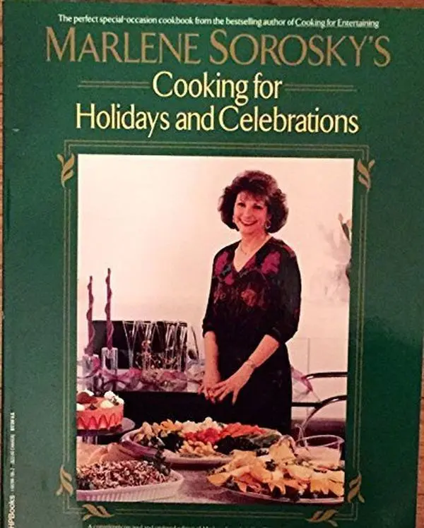 USED-Marlene Sorosky's Cooking for Holidays and Celebrations (A Completely Revised and Updated Edition of The Year 'Round Holiday Cookbook) by Marlene Sorosky (Paperback)