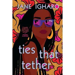 USED-Ties That Tether by Jane Igharo (Hardcover)