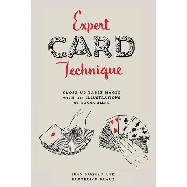 Expert Card Technique: Close-Up Table Magic by Jean Hugard (Paperback)