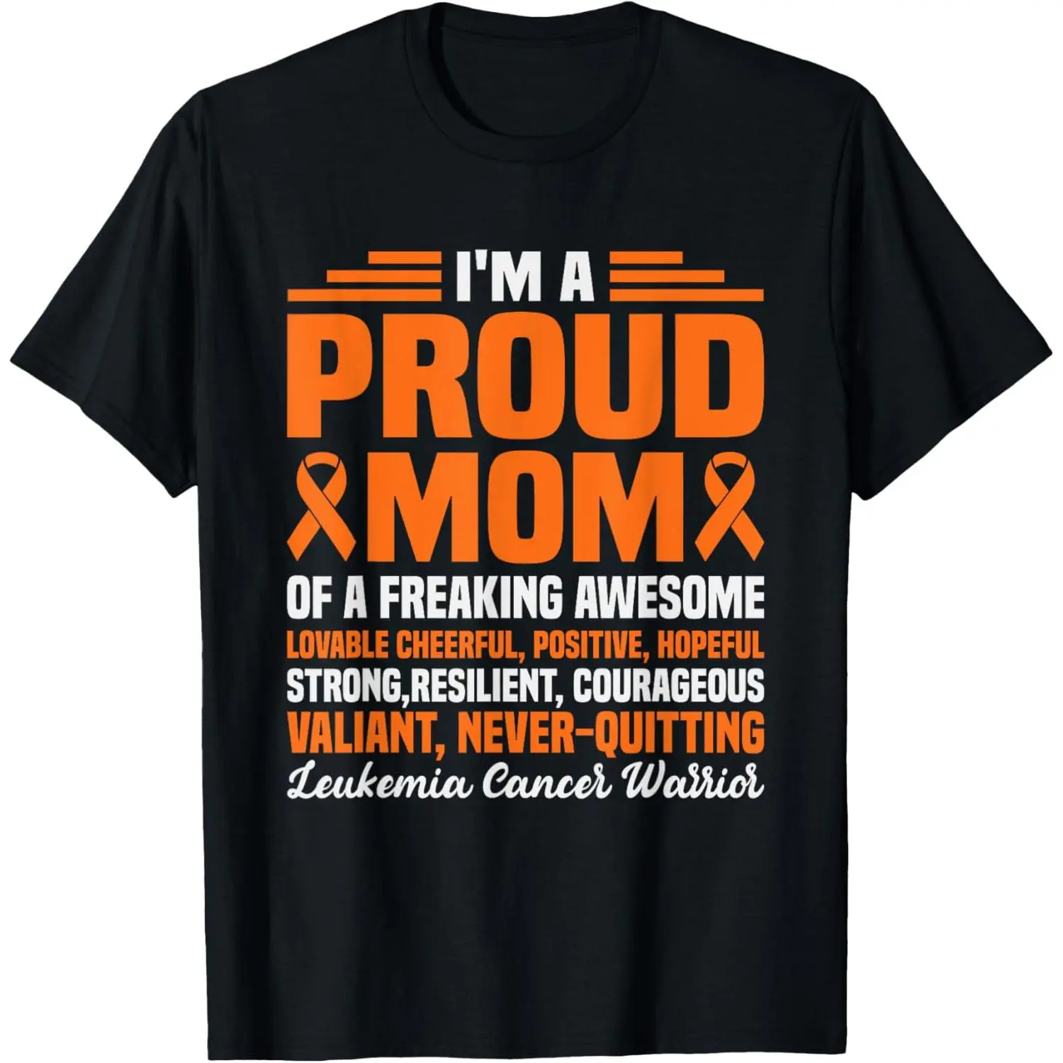 I'm Proud Mom Of Freaking Awesome Funny Leukemia Awareness T-Shirt