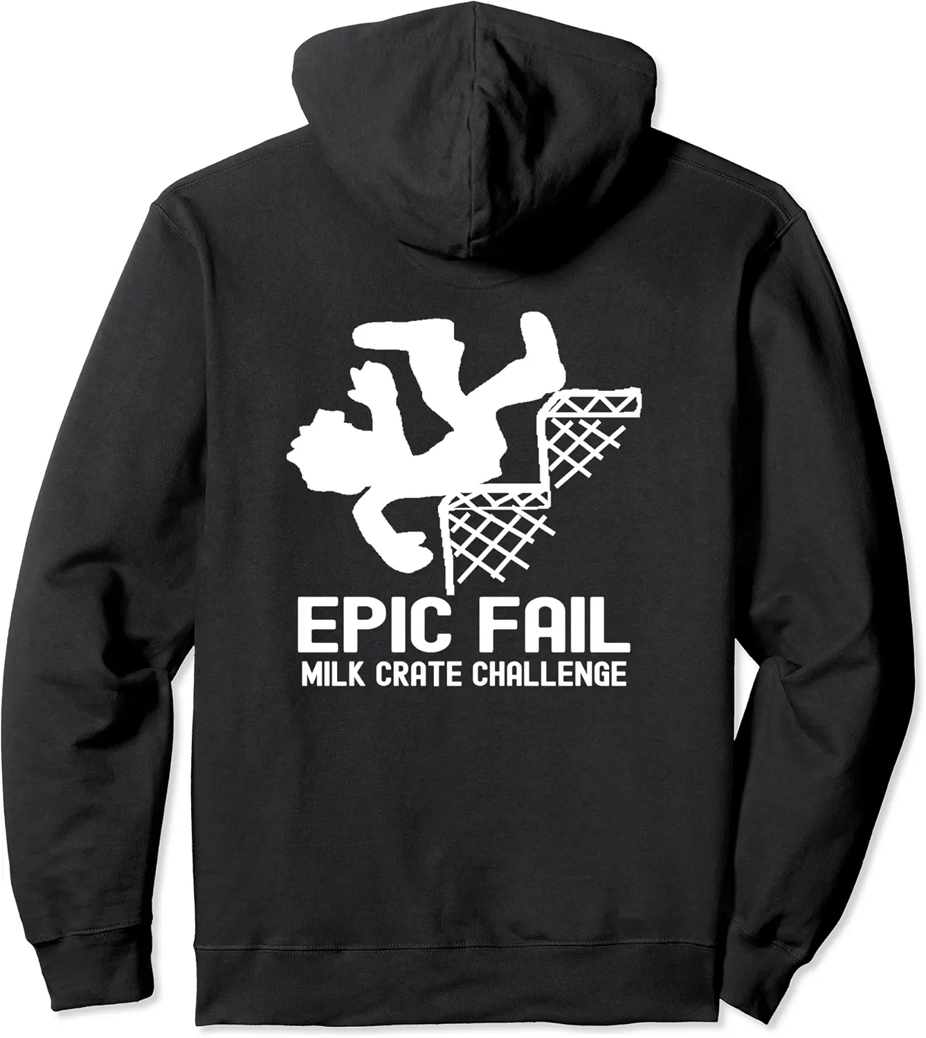 Milk Crate Challenge - Epic Fail Pullover Hoodie - Abigaillou Shop 30B09DJGCHTY