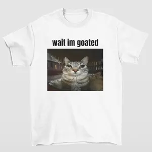 Wait I'm Goated T Shirt Cute and Funny Cat Meme Design for Animal Lovers,Unisex Crewneck T-shirt for Men And Women,Unisex Crewneck T-shirt for Men And Women