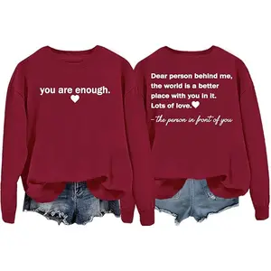 You Are Enough Sweatshirt, Dear Person Behind Me Sweatshirt, Designed From Thick Fleece Fabric Suitable For All Seasons, Perfect Gift For Men And Women