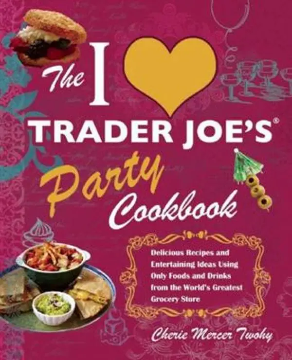 USED Book - I Love Trader Joe's Party Cookbook: Delicious Recipes and Entertaining Ideas Using Only Foods and Drinks from the World's Greatest Groce by Twohy, Cherie Mercer (Paperback) - english