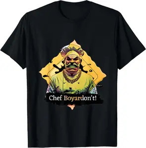 Chef BoyarDON'T! T-Shirt
