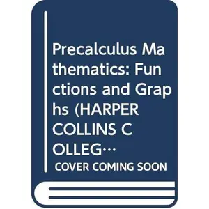 USED-Precalculus Mathematics: Functions and Graphs (HARPERCOLLINS COLLEGE OUTLINE SERIES) by Lawrence A. Trivieri (Paperback)
