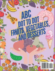"ABC Dot-to-Dot: Fruits, Vegetables, and Desserts.":book