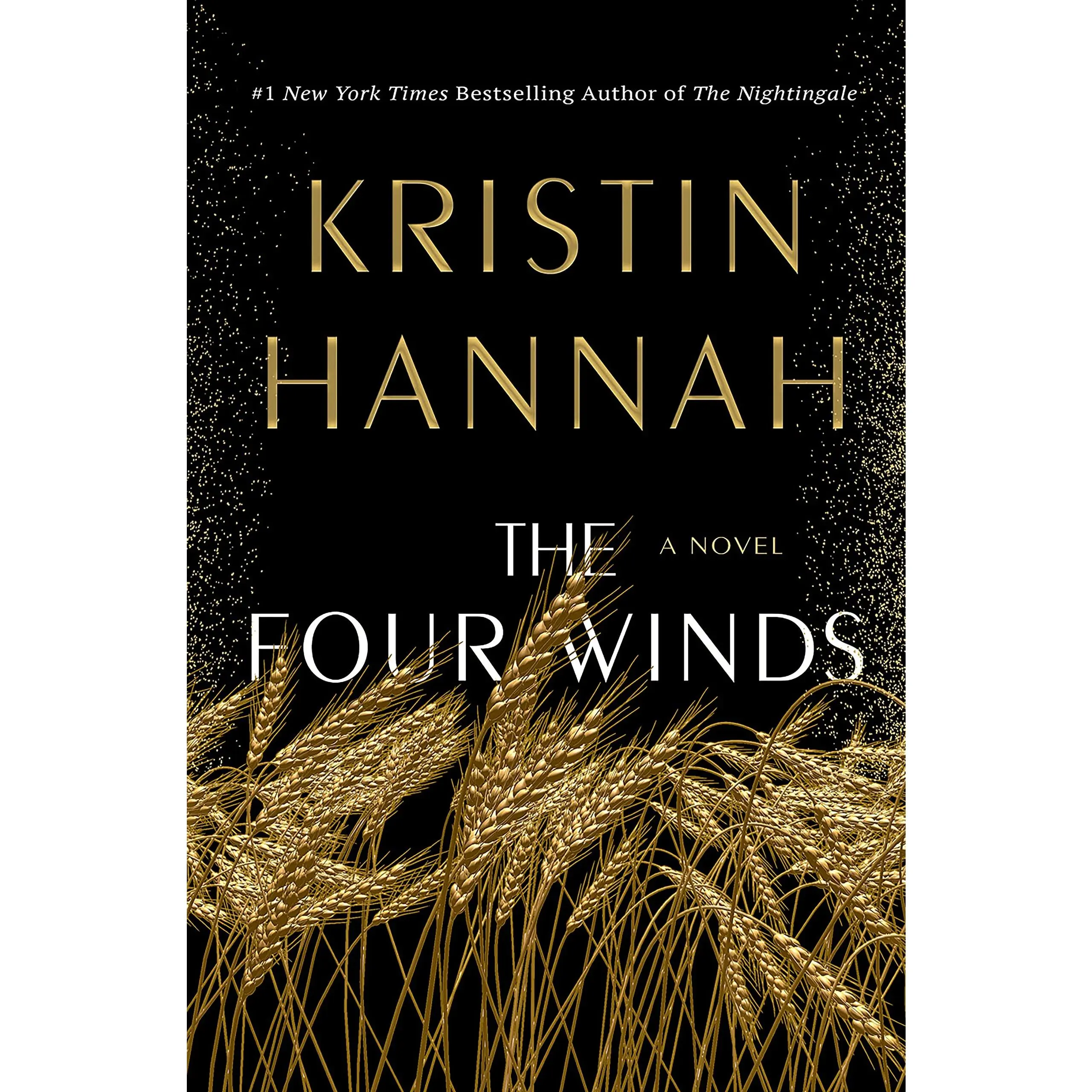 The Four Winds -- Kristin Hannah - Hardcover