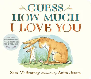 Guess How Much I Love You: (The Heartwarming Tale of Little Nutbrown Hare Loving Right Up to the Moon and Back - An Ideal Baby Shower Gift & Easter Ba -- Sam McBratney - Board Book