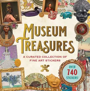 Museum Treasures Sticker Book (Over 740 Stickers!) -- , Paperback