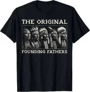 100% cotton Unisex The Original Founding Fathers Vintage Native American Indian T-Shirt