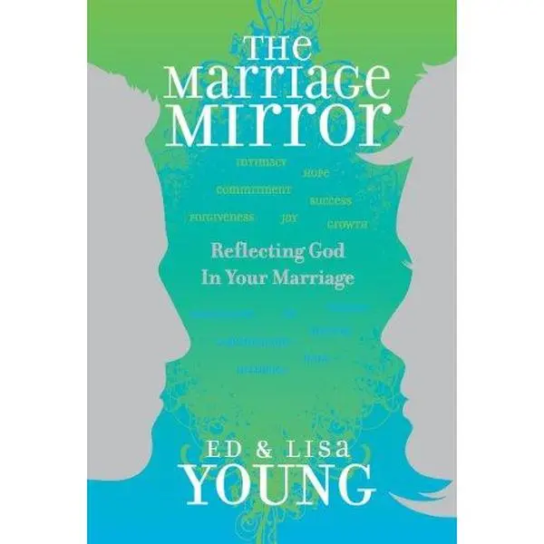 USED-The Marriage Mirror: Reflecting God in Your Marriage by Ed Young (Hardcover)