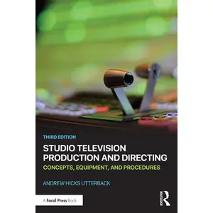 Studio Television Production and Directing 3rd Edition