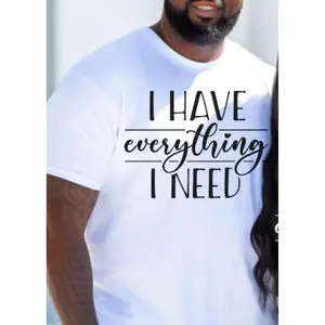 1pc Matching Couples I Have Everything I Need Shirts, Valentines Gift, Valentine Matching Shirt, Valentines Shirt, Husband And Wife Shirt, Husband Wife Shirts, Best Gifts For Wives And Husbands For Christmas