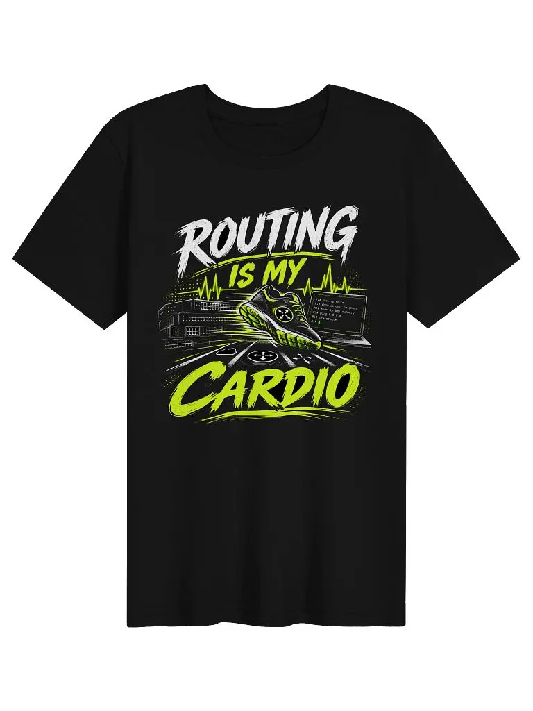 "Routing Is My Cardio" - Tshirt