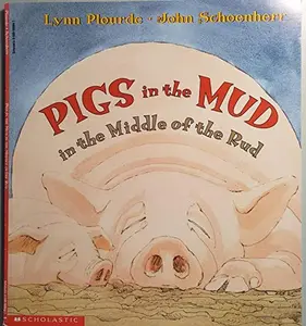 USED-Pigs in the Mud in the Middle of the Rud by Lynn Plourde (Paperback)