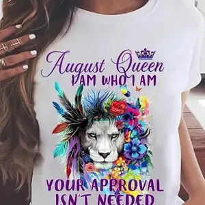 Fathers day gift, Mothers day gift T-Shirt, August Queen I Am Who I Am Your Approval Isn't Needed Lion King White S- 5XL Unisex Tshirt