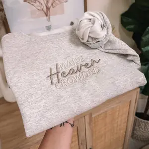Make Heaven Crowded Embroidered Sweatshirt, Faith Sweatshirt, Christian Embroidered Sweatshirt
