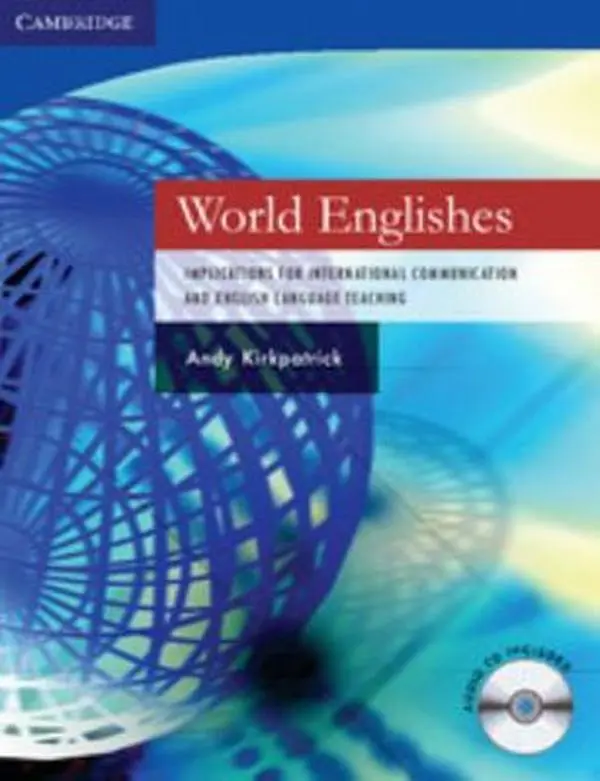 Used World Englishes Language Textbook (Book, 266pp) by Andy Kirkpatrick, Cambridge UP - Paperback with Audio CD, Implications for International Communication and English Language Teaching, Softcover