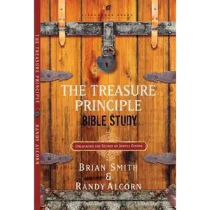 USED-The Treasure Principle Bible Study by Brian Smith and Randy Alcorn (Paperback)