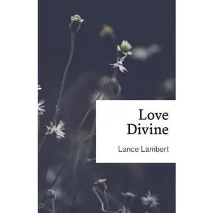 USED-Love Divine by Lambert, Lance (Paperback)