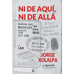 AUTHOR SIGNED — Ni De Aqui, Ni De Alla: A Soul Suspended Between Two Worlds