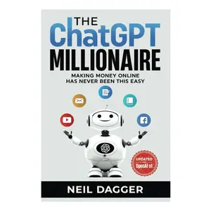 The ChatGPT Millionaire Making Money Online has never been this EASY (The AI Wealth Engine - How to make money using Chat GPT Generative AI) Paperback