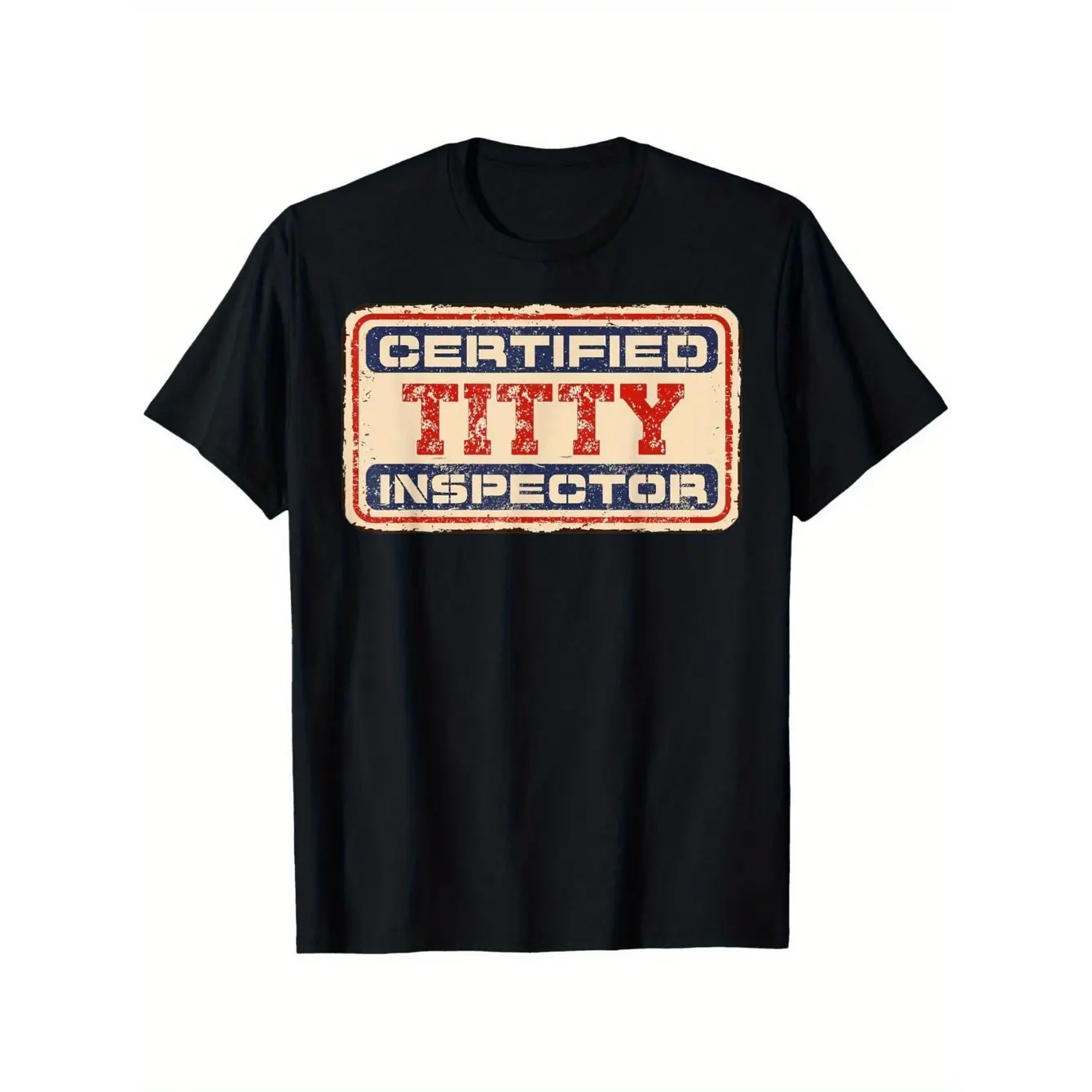Local Warehouse "Certified Titty Inspector" Funny Graphic T-Shirt - Loose Fit Short Sleeve Tee with Distressed Vintage Print, Machine Washable Casual Shirt for Men & Women Humorous Gift for Fathers, Mothers, Friends, Everyday Outfit