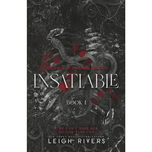 Insatiable (The Edge of Darkness: Book 1) -- Leigh Rivers - Paperback