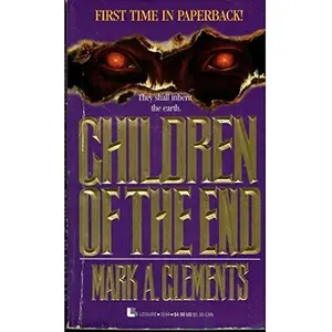USED-Children of the End by Mark A. Clements (Unknown)