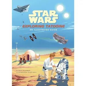 Star Wars: Exploring Tatooine: An Illustrated Guide (Star Wars Books, Star Wars Art, for Kids Ages 4-8)