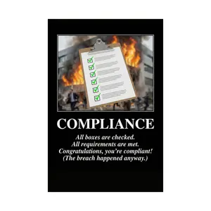 COMPLIANCE Cybersecurity Demotivational Poster | GRC Auditor Gift | Risk Management Office Wall Art | CISO