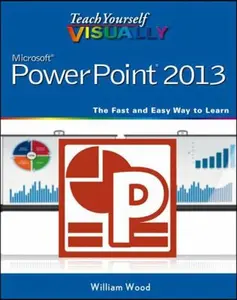 USED-Teach Yourself VISUALLY PowerPoint 2013 by William Wood (Paperback)
