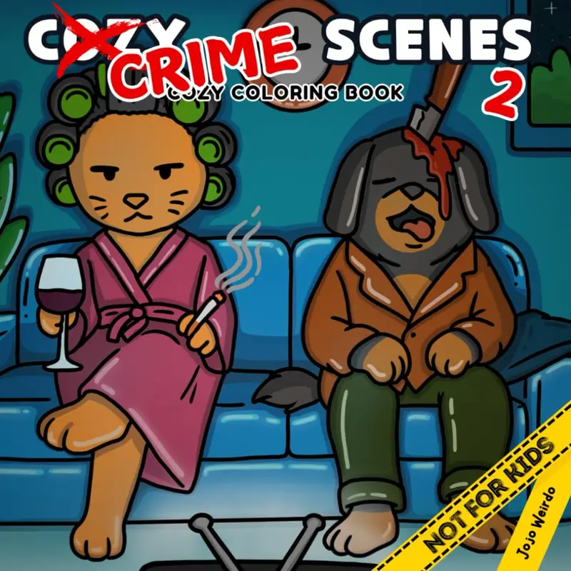 Cozy Crime Scenes 2: A Parodic Cute and Comfy Coloring Book for Adults – 40 Hand-Drawn Hygge vibes Crime Scenes to Color for Stress Relief: The ... friends who love coloring - but not for kids, Paperback
