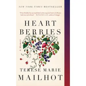 USED-Heart Berries: A Memoir by Mailhot, Terese Marie (Paperback)