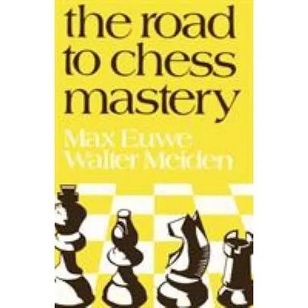 USED-The Road to Chess Mastery by Euwe, Max (Paperback)