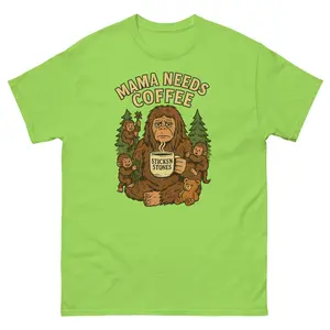 Mama Needs Coffee – Funny Lime Green Bigfoot T-Shirt for Exhausted Mamas Unisex classic tee