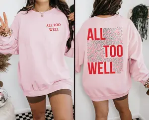 All Too Well Sweatshirt Hoodie Tshirt, Two Side Printed Shirt, Gift for Women and Men, Family, Bestfriend