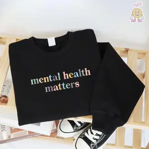 EMBROIDERED Mental Health Matter Sweatshirt, Mental Health Crewneck, Psychologist Hoodie, Counselor Sweater, Mental Health Awareness Shirts