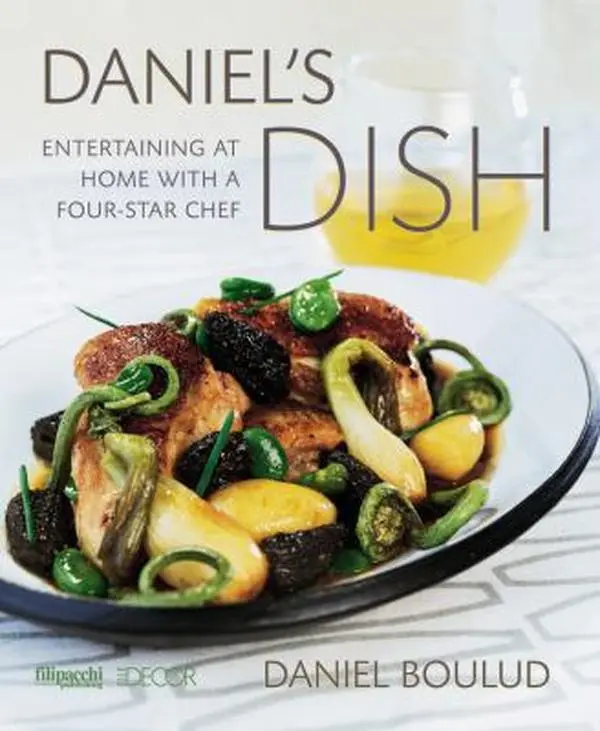USED Book - Daniel's Dish: Entertaining at Home With a Four-Star Chef by Daniel Boulud (Hardcover) - english