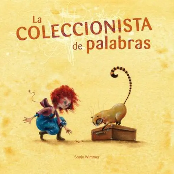 Used Hardcover - La Coleccionista de Palabras (The Word Collector) by Sonja Wimmer, Spanish Fiction Books, Children's Literature, Awarded Book, 660L Lexile Level, Illustrated