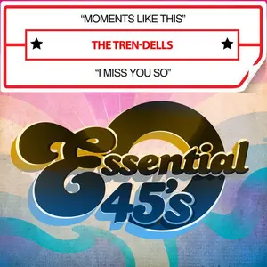Tren-Dells - Moments Like This / I Miss You So  [CD5 MAXI-SINGLE]