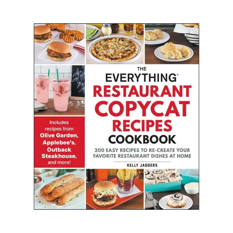The Everything Restaurant Copycat Recipes Cookbook, Lifestyle & Hobbies Cooking Guide for Home Cooks