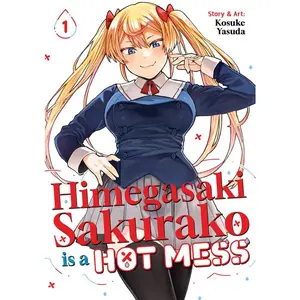 Himegasaki Sakurako Is a Hot Mess Vol. 1 -- Kosuke Yasuda - Paperback