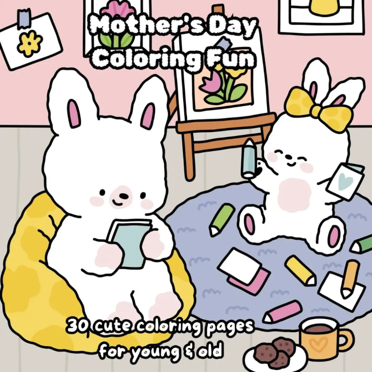 Mother's Day Coloring Fun: 30 cute coloring pages for young & old Paperback – January 30, 2025