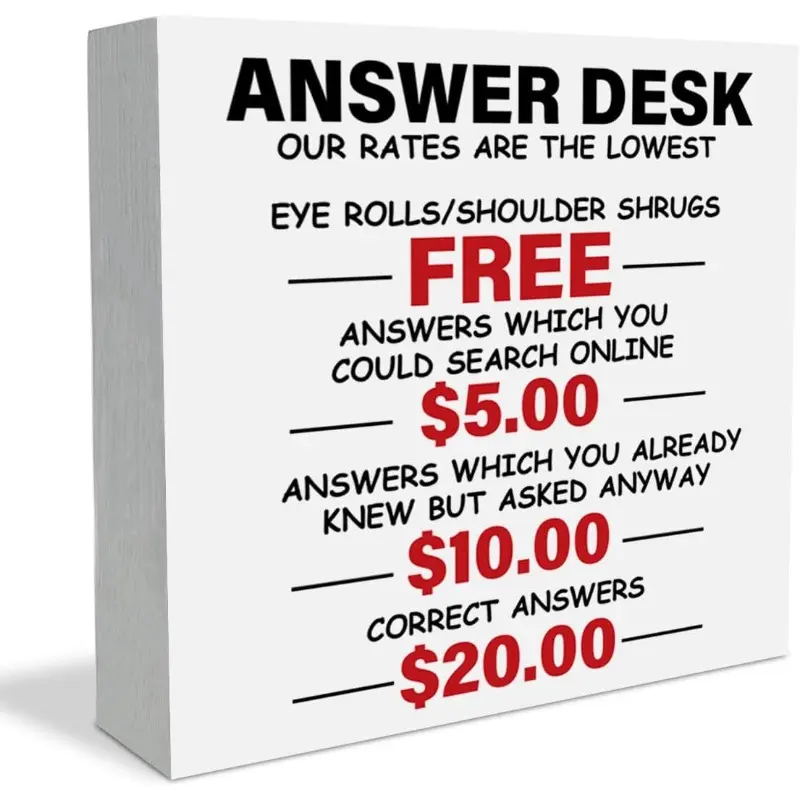 Funny Team Office Decor Wooden Box Sign, Answer Desk Rates Sign for Home Cubicle Shelf Table, Humorous Sarcastic Gifts for Coworker Teammate Employee Boss Manager Supervisor 5x5inch